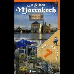 De voetgangers in Marrakech: 7 routes in de rode stad van Pierre le coz